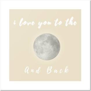 I love you to the moon and back design 1 Posters and Art